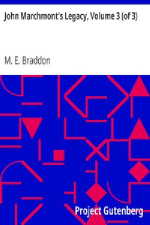 [Gutenberg 34541] • John Marchmont's Legacy, Volume 3 (of 3)